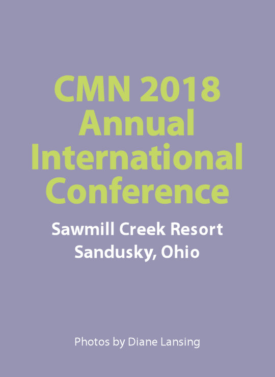 CMN 2018 Annual International Conference, Sawmill Creek Resort, Sandusky, Ohio.  Photos by Diane Lansing.